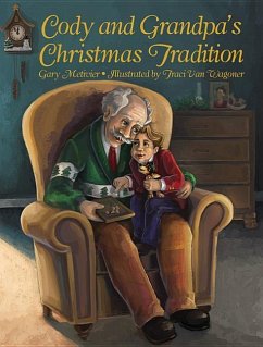 Cody and Grandpa's Christmas Tradition - Metivier, Gary