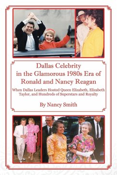 Dallas Celebrity in the Glamorous 1980s Era of Ronald and Nancy Reagan - Smith, Nancy