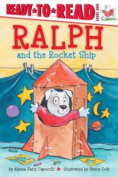 Ralph and the Rocket Ship: Ready-To-Read Level 1 - Capucilli, Alyssa Satin