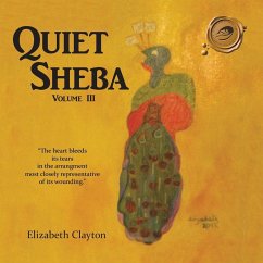 Quiet Sheba: Volume III - Clayton, Elizabeth