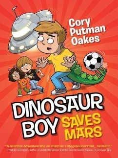 Dinosaur Boy Saves Mars - Putman Oakes, Cory