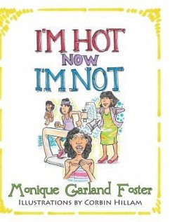 I'm Hot, Now I'm Not - Foster, Monique R.