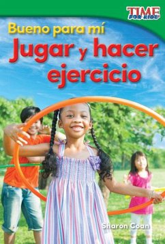 Bueno Para Mí Jugar Y Hacer Ejercicio - Coan, Sharon