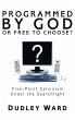 Programmed by God or Free to Choose? - Bild 1
