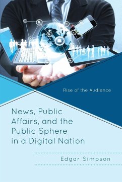 News, Public Affairs, and the Public Sphere in a Digital Nation - Simpson, Edgar