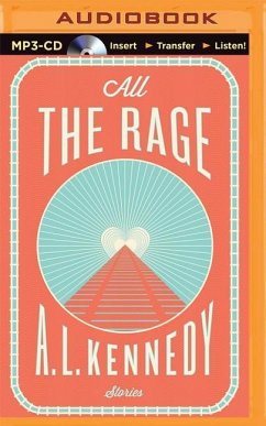 All the Rage: Stories - Kennedy, A. L.