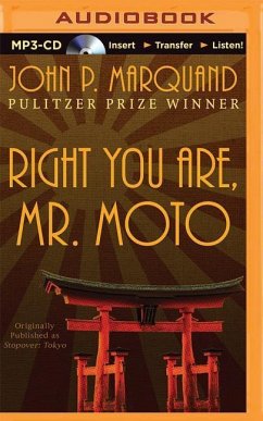 Right You Are, Mr. Moto - Marquand, John P.