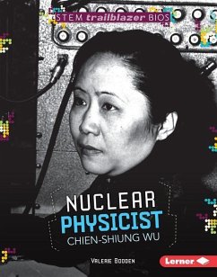 Nuclear Physicist Chien-Shiung Wu - Bodden, Valerie