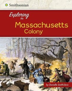 Exploring the Massachusetts Colony - Smith-Llera, Danielle