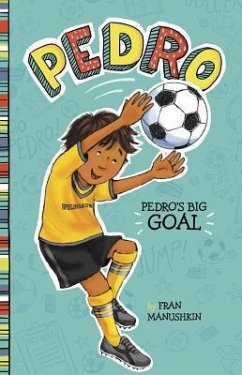 Pedro's Big Goal - Manushkin, Fran