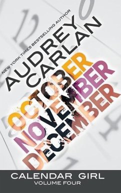 Calendar Girl: Volume Four: October, November, December - Carlan, Audrey