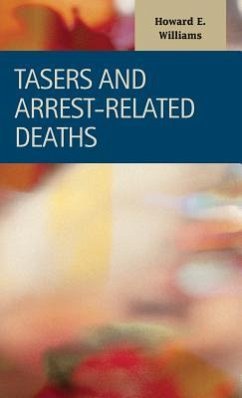 TASERs and Arrest-Related Deaths - Williams, Howard E.