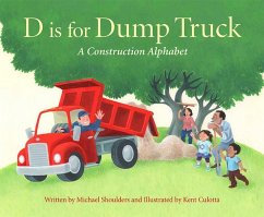 D Is for Dump Truck - Shoulders, Michael