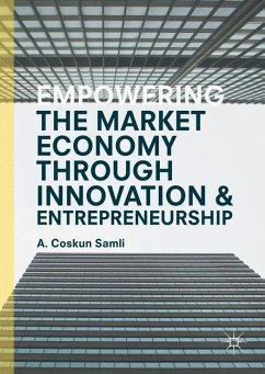 Empowering the Market Economy through Innovation and Entrepreneurship - Samli, A. Coskun