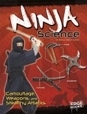 Ninja Science: Camouflage, Weapons, and Stealthy Attacks