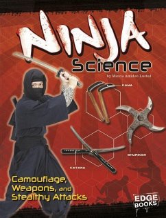 Ninja Science: Camouflage, Weapons, and Stealthy Attacks - Lusted, Marcia Amidon