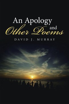 An Apology and Other Poems - Murray, David J.