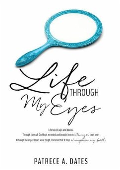 Life Through My Eyes - Dates, Patrece A.