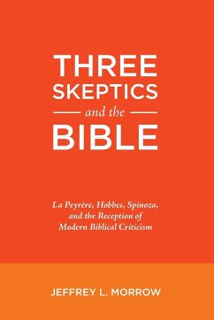 Three Skeptics and the Bible - Morrow, Jeffrey L.