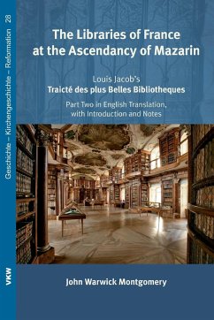 The Libraries of France at the Ascendancy of Mazarin - Montgomery, John Warwick