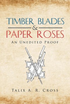 Timber Blades & Paper Roses - Cross, Talix A. R.