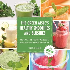 The Green Aisle's Healthy Smoothies & Slushies - Savage, Michelle