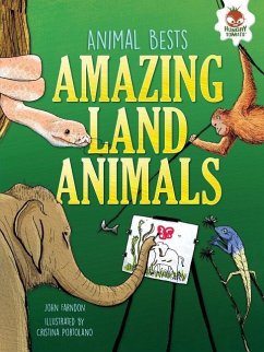 Amazing Land Animals - Farndon, John