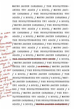 The Revolutionaries Try Again - Cardenas, Mauro Javier