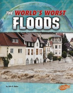 The World's Worst Floods - Baker, John R.