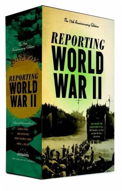 Reporting World War II: The 75th Anniversary Edition: A Library of America Boxed Set
