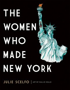 The Women Who Made New York - Scelfo, Julie