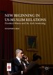 New Beginning in US-Muslim Relations - Bild 1