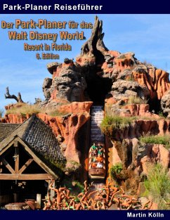 Der Park-Planer für das Walt Disney World Resort in Florida - 6. Edition - Kölln, Martin