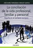 La conciliación de la vida profesional, familiar y personal : España en el contexto europeo