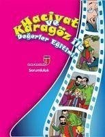 Hacivat ve Karagöz ile Degerler Egitimi - Sorumluluk - Akardas, Elif