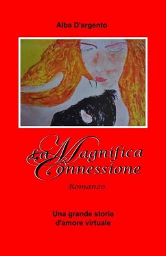 La magnifica connessione (eBook, ePUB) - D'Argento, Alba