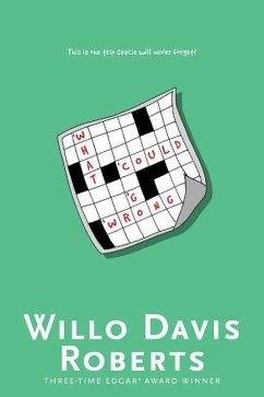 What Could Go Wrong? - Roberts, Willo Davis