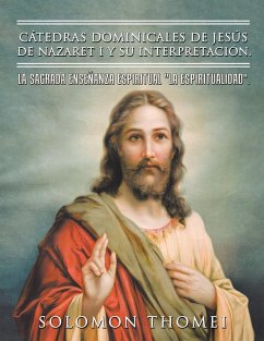 Cátedras dominicales de Jesús de Nazaret I y su interpretación.: La sagrada enseñanza espiritual 