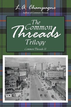 THE COMMON THREADS TRILOGY - Champagne, L. A.