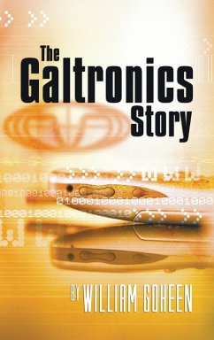 The Galtronics Story - Goheen, William