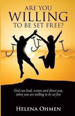 Are You Willing to be Set Free? - Ohmen, Helena