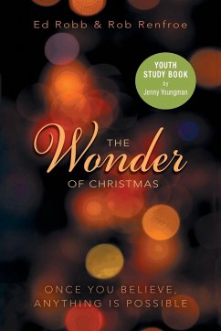 Wonder of Christmas Youth Study Book - Robb, Ed; Renfroe, Rob