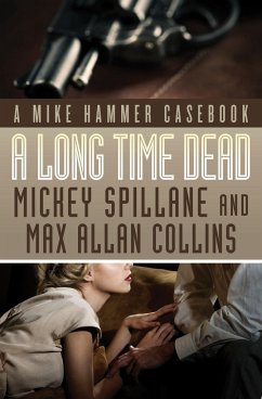 A Long Time Dead - Spillane, Mickey; Collins, Max Allan