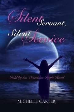 Silent Servant, Silent Service - Carter, Michelle