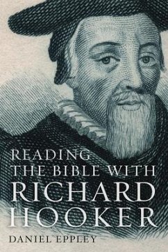 Reading the Bible with Richard Hooker - Eppley, Daniel