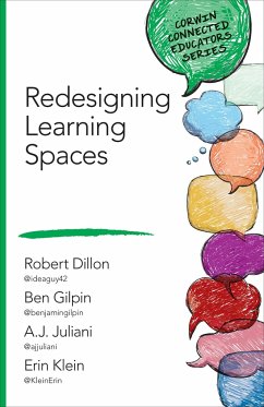 Redesigning Learning Spaces - Dillon, Robert W.; Gilpin, Benjamin D.; Juliani, A. J.