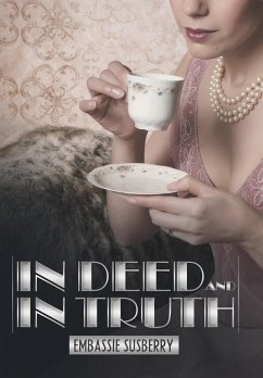 In Deed and in Truth - Susberry, Embassie