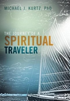 The Journey of a Spiritual Traveler - Kurtz, Michael