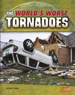 The World's Worst Tornadoes - Baker, John R