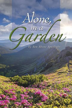 Alone in a Garden - Son Shine Spotlight